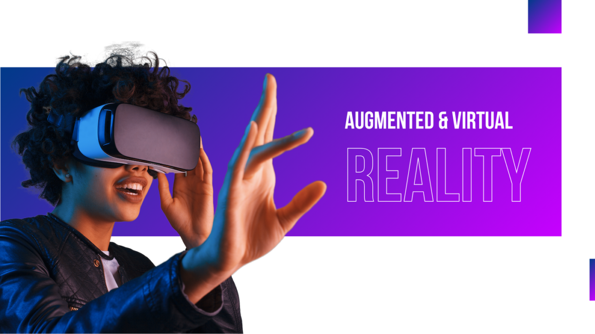 Augmented and virtual reality 