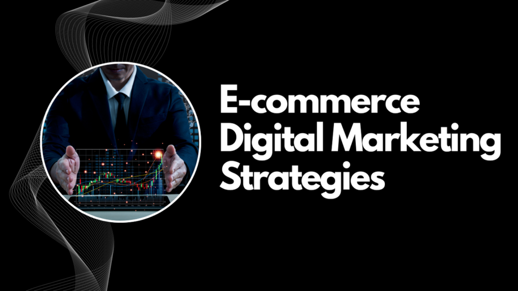 E-commerce Digital Marketing