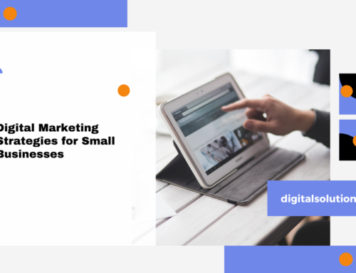 Digital Marketing Strategies for Small Businesses